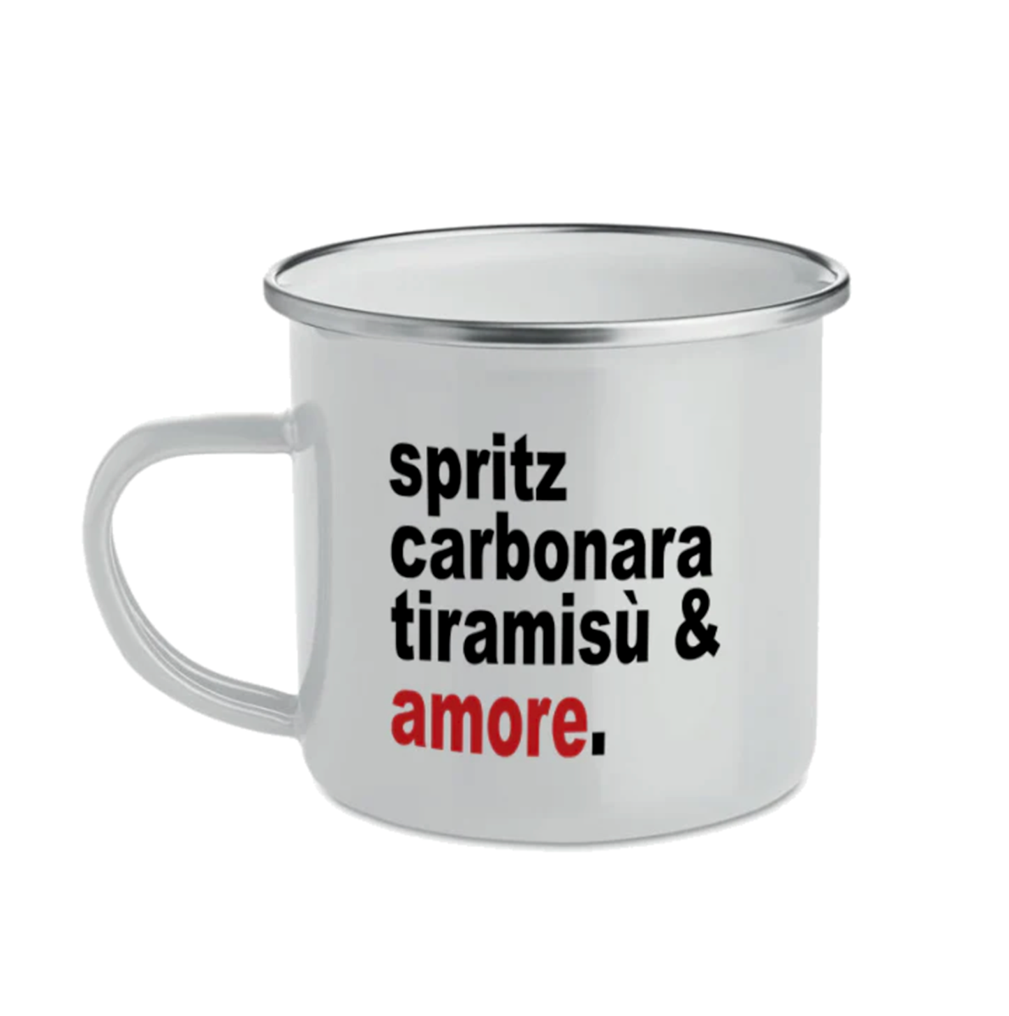 Tazza Metallo Spritz Carbonara Tiramisù & Amore
