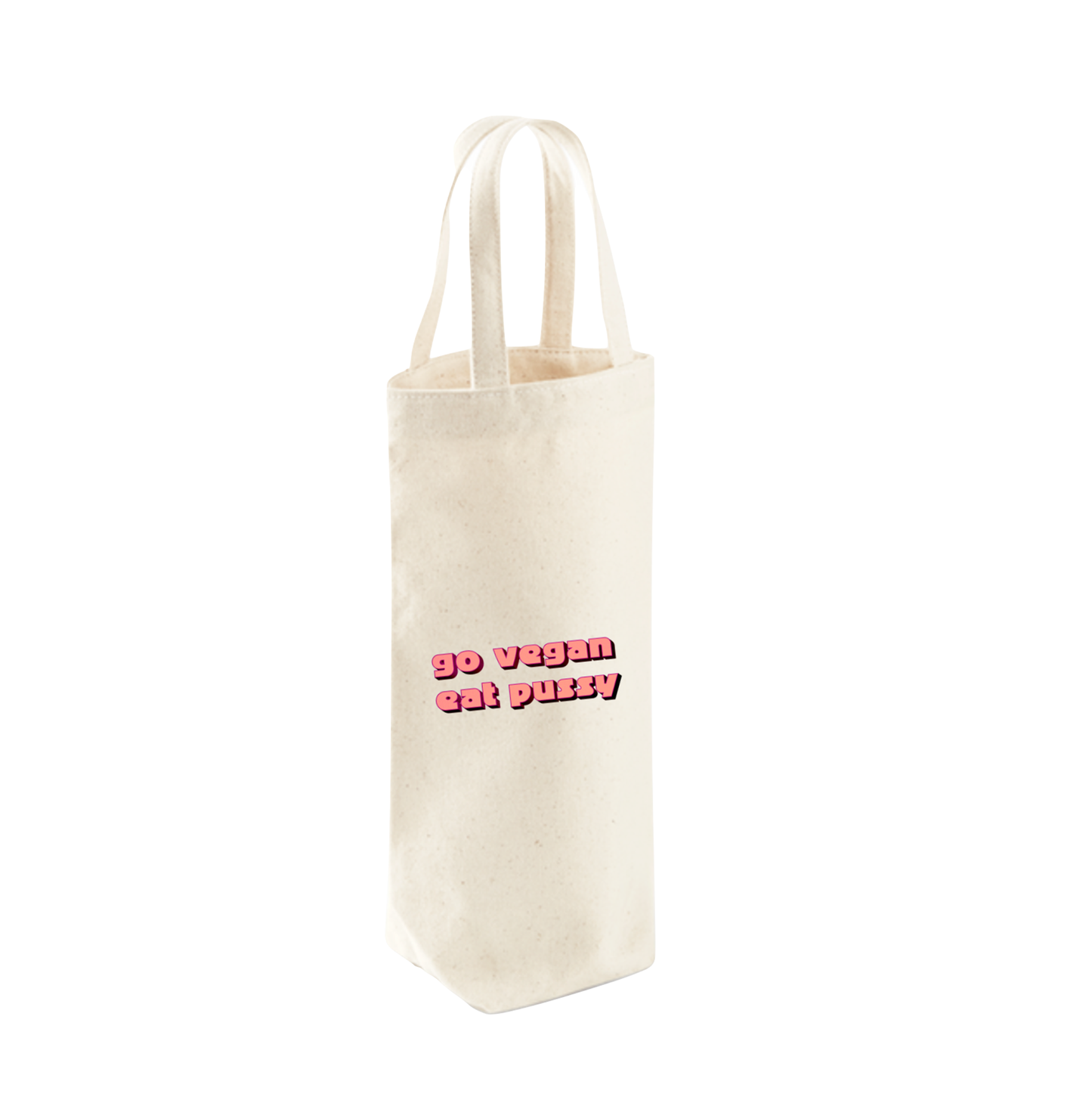 Bottle Tote Go Vegan Eat Pussy