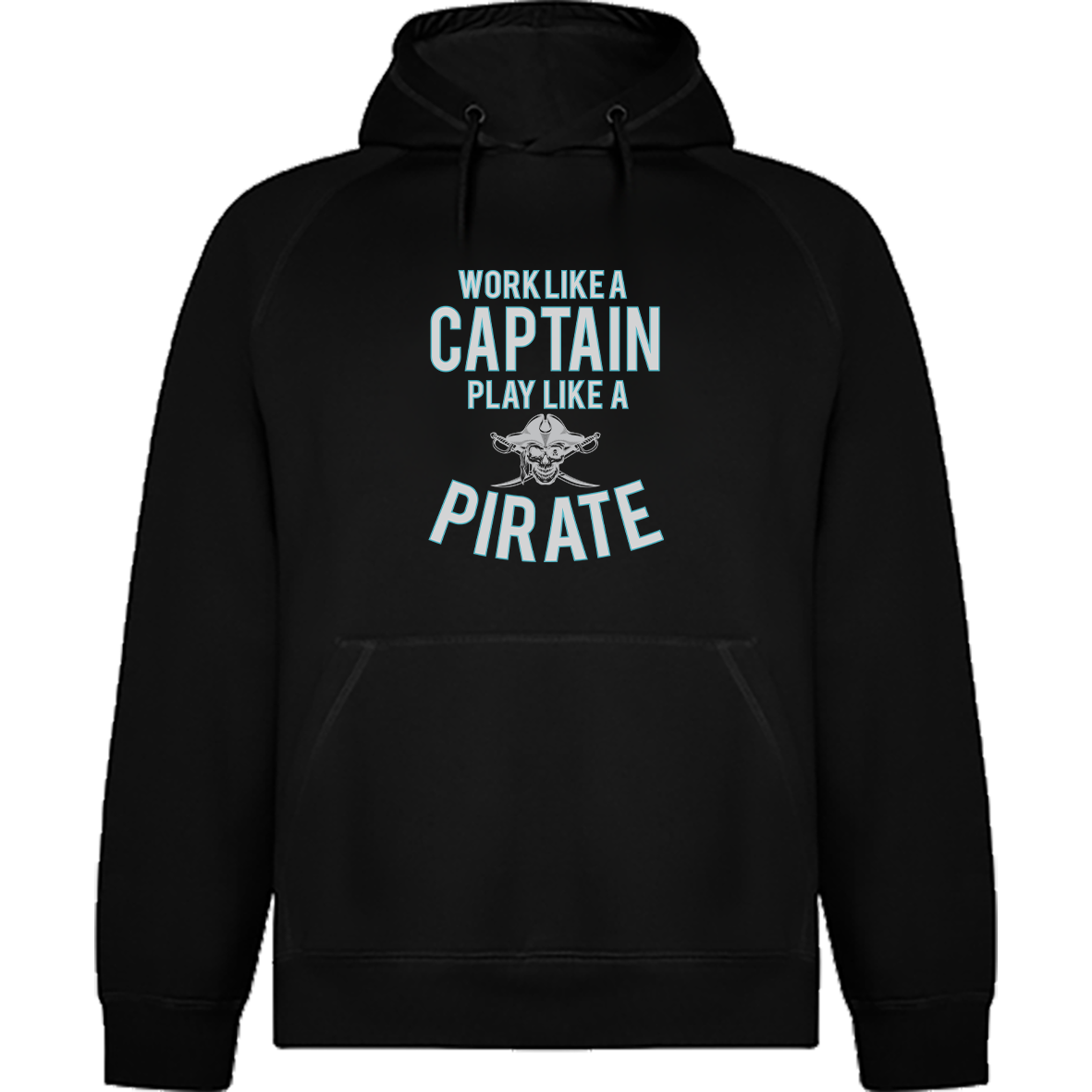 Felpa Work Like A Captain Play Like A Pirate