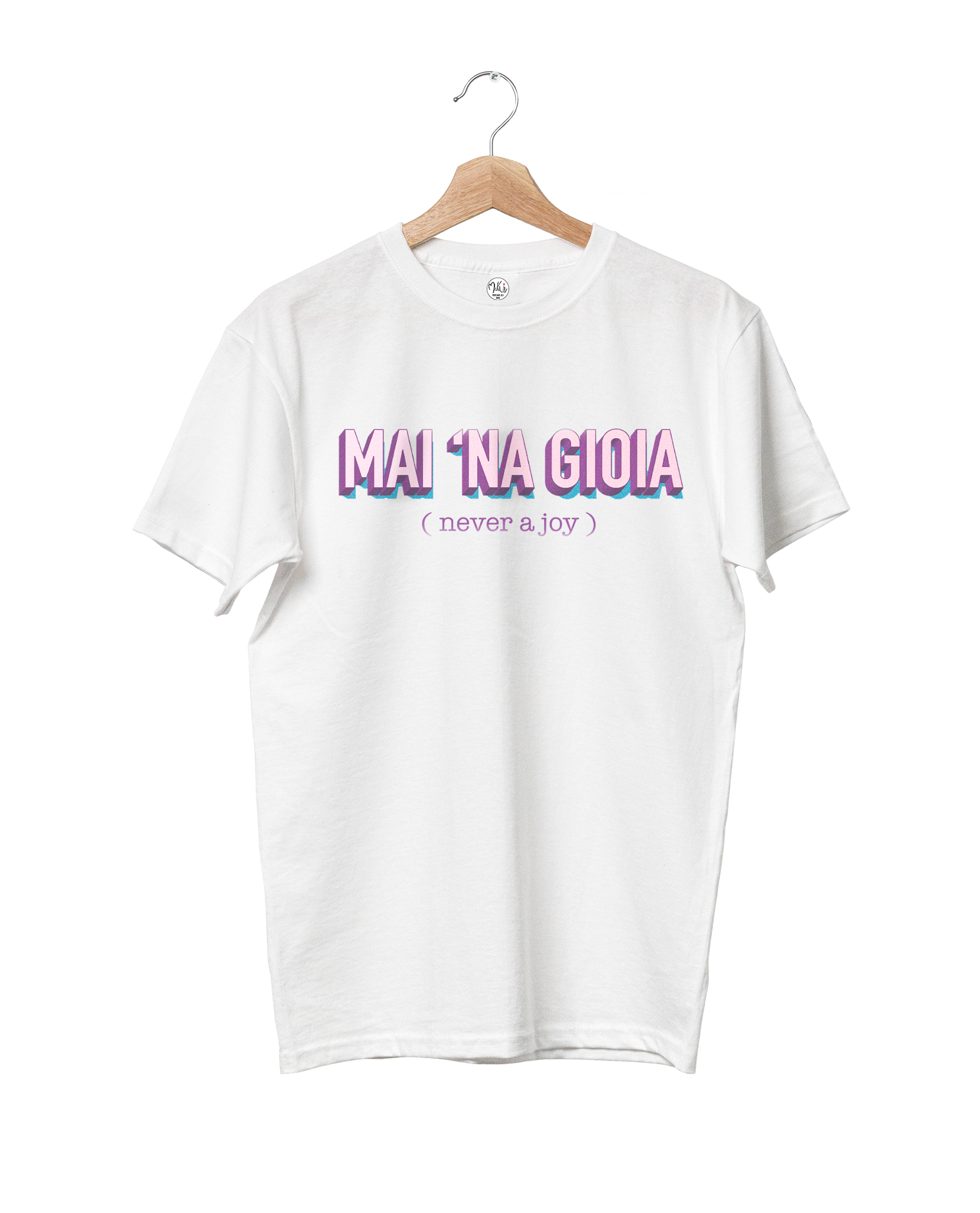 T shirt Mai Na Gioia