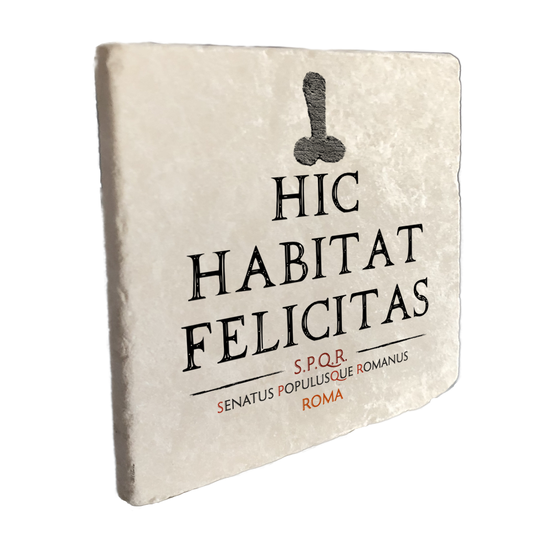 Marmo Hic Habitat Felicitas