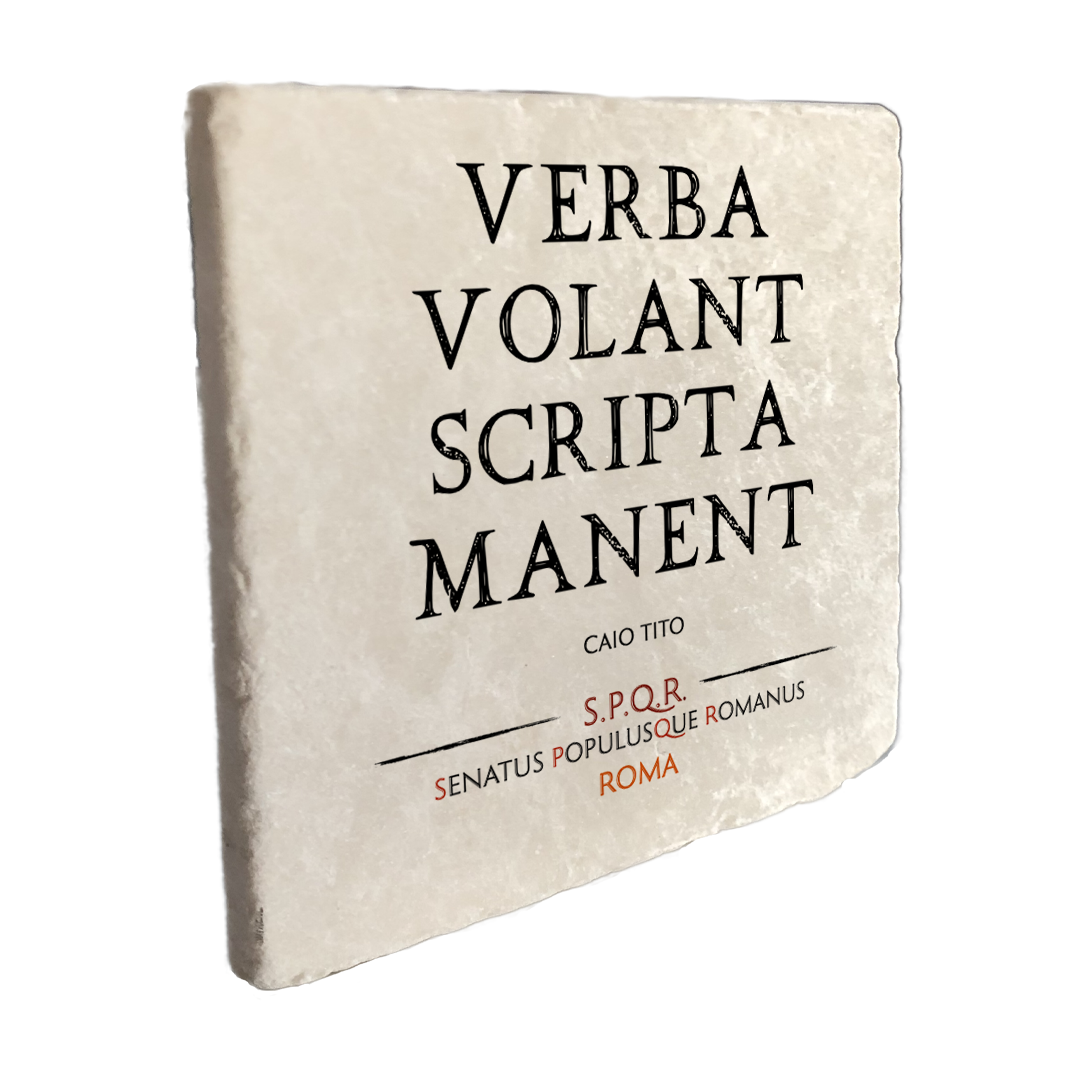 Marmo Verba Volant Scripta Manent