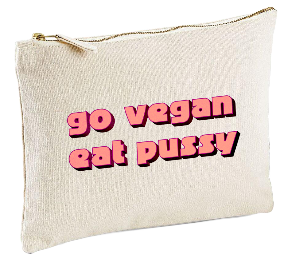 Pochette Go Vegan Eat Pussy