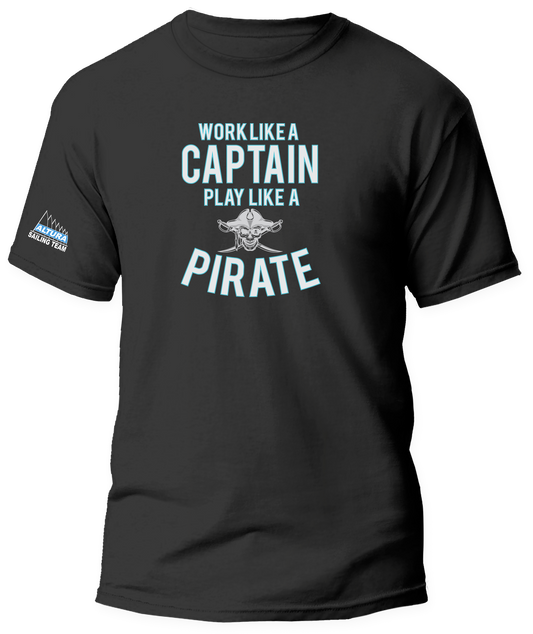 T-shirt Work Like A Captain Play Like A Pirate