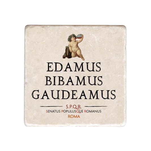 Marmo Edamus Bibamus Gaudeamus