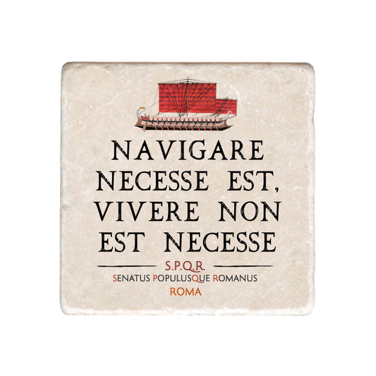 Marmo Navigare Necesse est, Vivere Non Est Necesse