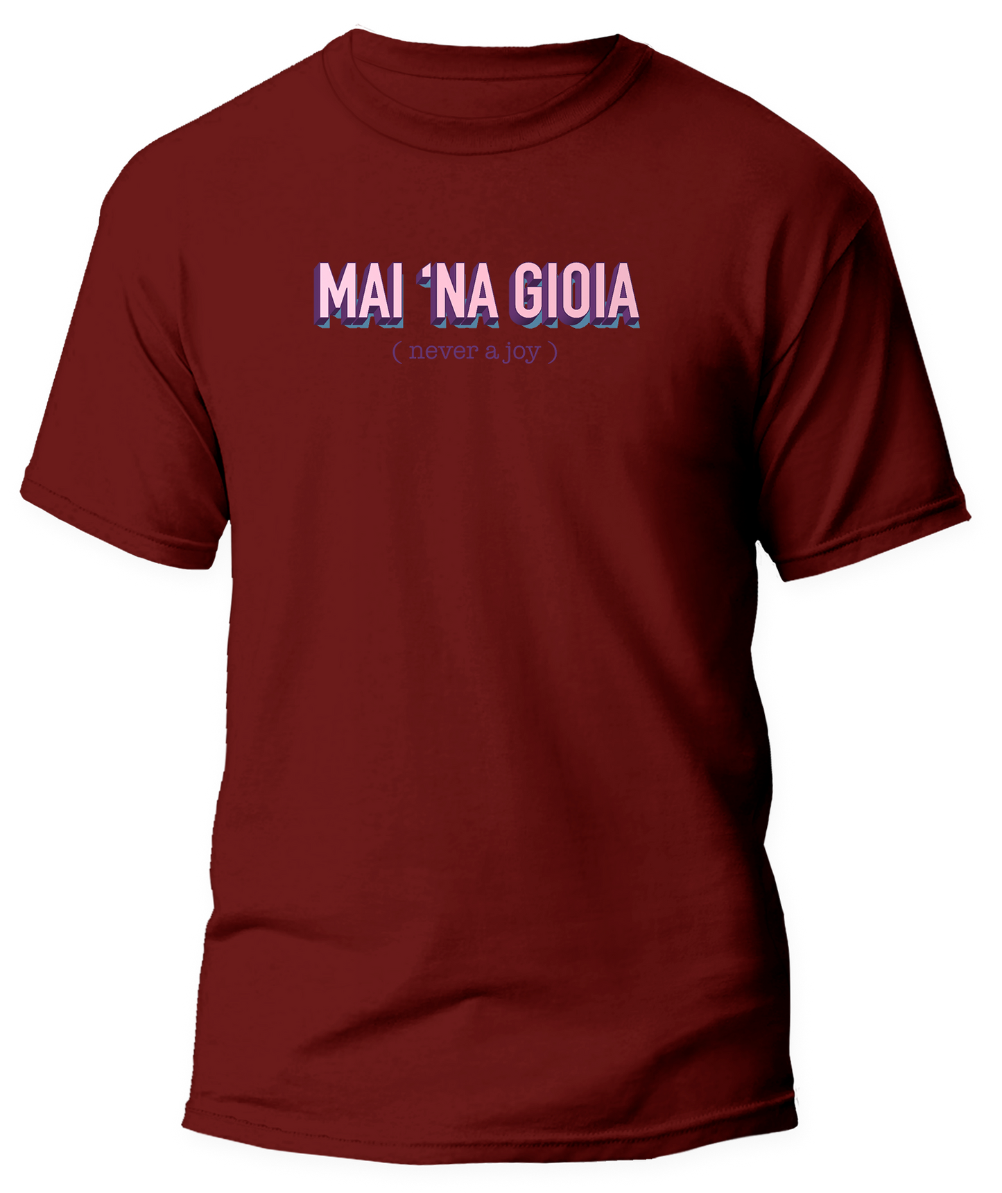 T-shirt Mai Na Gioia